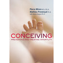 Conceiving: Preventing and Treating Infertility by Miron & Denis Gingras PH D