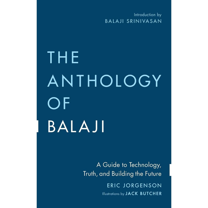 Eric Jorgenson Collection 2 Books Set (The Almanack of Naval Ravikant, The Anthology of Balaji)