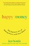 Happy Money: The Japanese Art of Making Peace with Your Money
