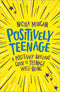Untangled By Lisa Damour and Positively Teenage By Nicola Morgan 2 Books Collection Set