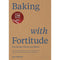 Baking with Fortitude: Winner of the Andre Simon Food Award 2021