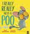 Bush Baby Adventures 4 Books Set by Karl Newson, Duncan Beedie (I Really Really Need a Wee, Need a Poo, Love my Noisy Bum, Love You So)