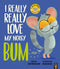 Bush Baby Adventures 4 Books Set by Karl Newson, Duncan Beedie (I Really Really Need a Wee, Need a Poo, Love my Noisy Bum, Love You So)